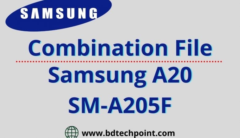 Samsung A20 SM-A205F Combination file