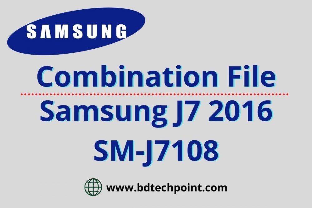 Samsung J7 2016 SM-J7108 Combination file