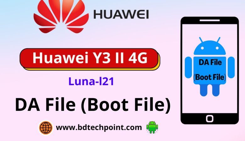 Huawei Y3 II 4G Luna-l21 DA File